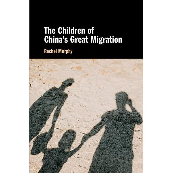 Children of China's Great Migration, Rachel Murphy