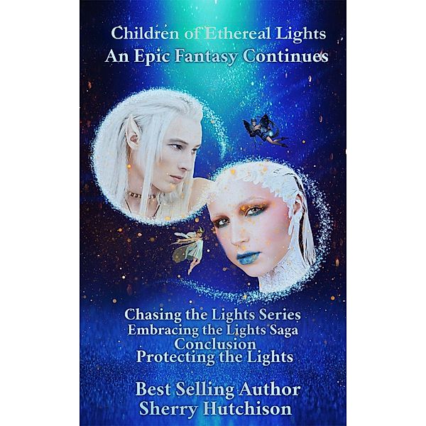 Children of Ethereal Lights: An Epic Adventure Continues, Sherry Hutchison