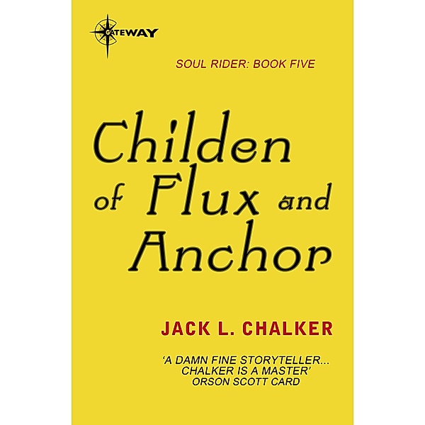 Children of Flux and Anchor / Soul Rider, Jack L. Chalker