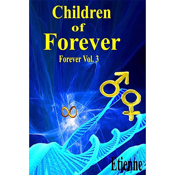 Children of Forever / JMS Books LLC, Etienne