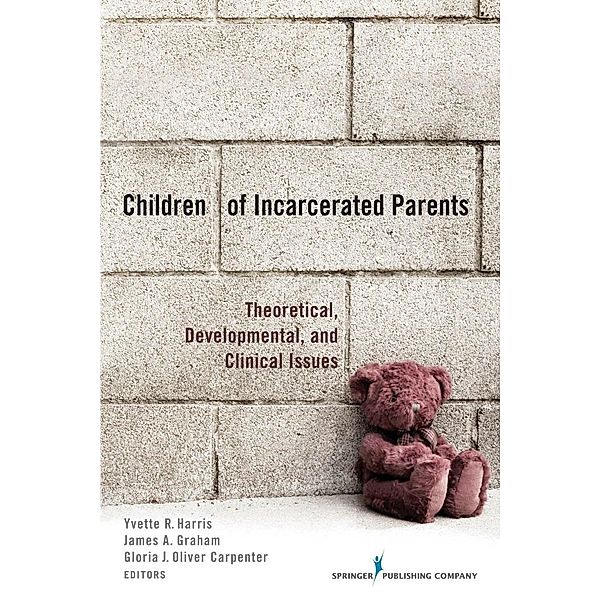 Children of Incarcerated Parents, Yvette R. Harris, James A. Graham