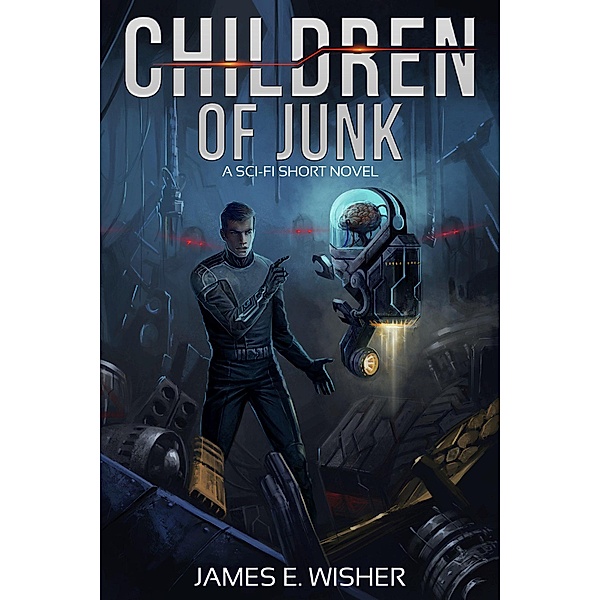 Children of Junk (Rogue Star, #3), James E. Wisher