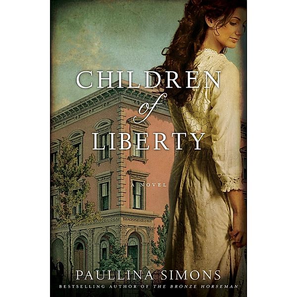 Children of Liberty / The Bronze Horseman Bd.2, Paullina Simons