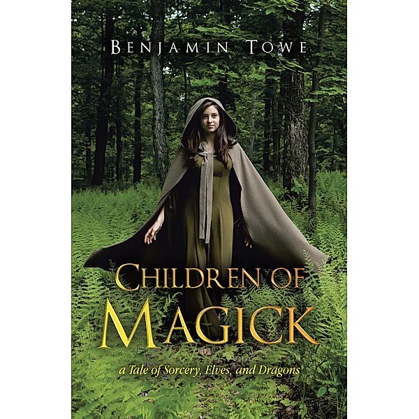 Children of Magick, Benjamin Towe