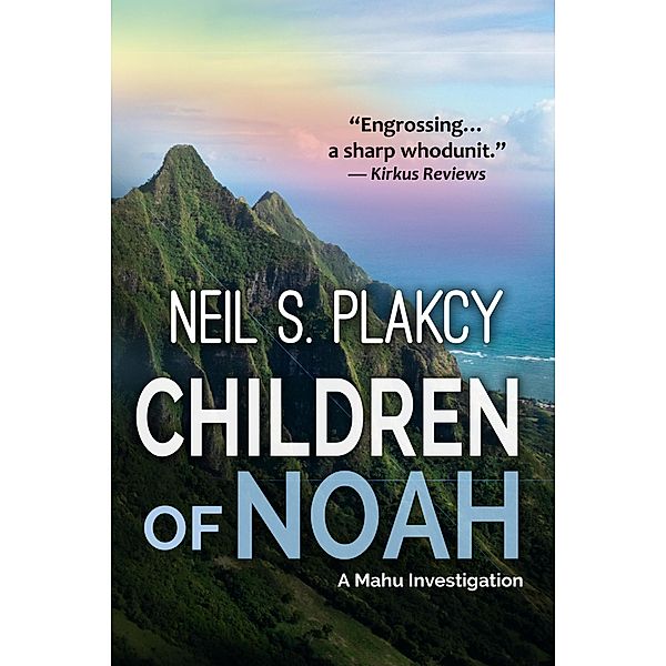 Children of Noah (Mahu Investigations, #8) / Mahu Investigations, Neil S. Plakcy