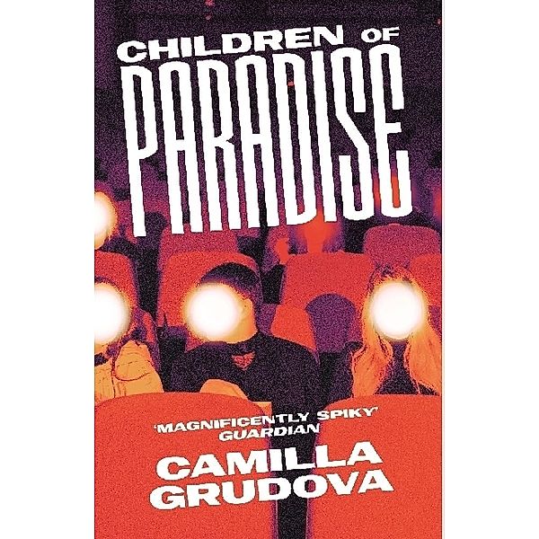 Children of Paradise, Camilla Grudova