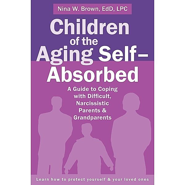 Children of the Aging Self-Absorbed, Nina W Brown