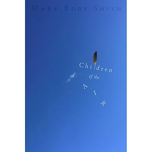 Children of the Air / The Mottled Speck, Mark Eddy Smith