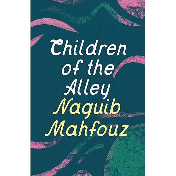 Children of the Alley, Naguib Mahfouz