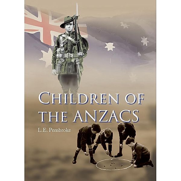 Children of the Anzacs, L. E. Pembroke