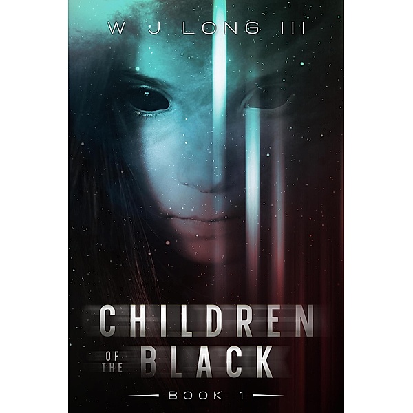 Children of the Black (The Silver Sights Saga, #1) / The Silver Sights Saga, W J Long