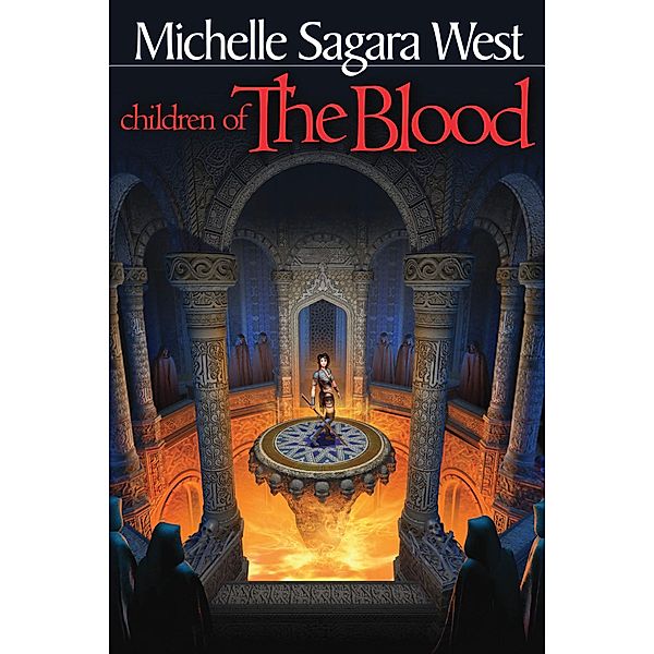 Children of the Blood, Michelle Sagara West, Michelle Sagara West