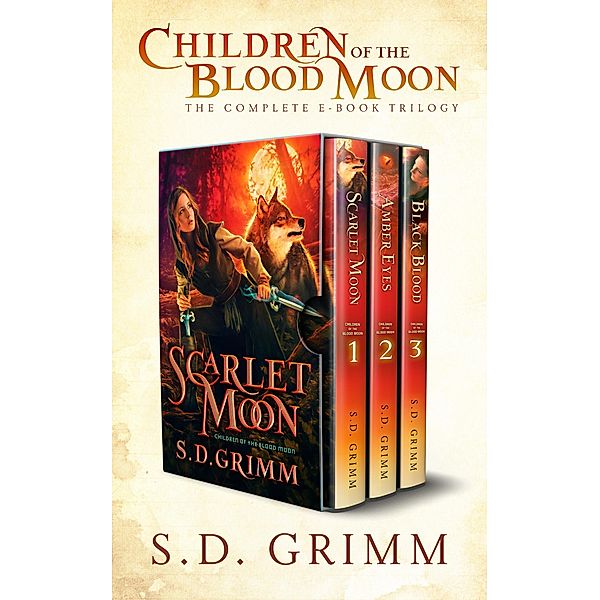 Children of the Blood Moon: The Complete Trilogy / Children of the Blood Moon, S. D. Grimm