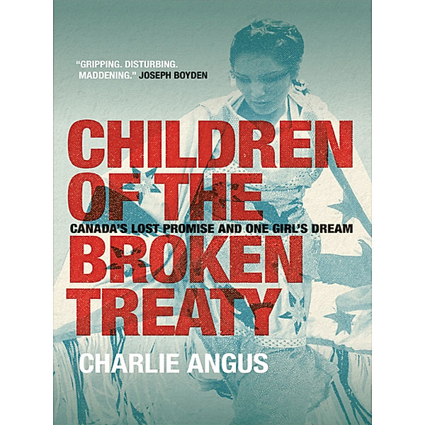 Children of the Broken Treaty, Charlie Angus