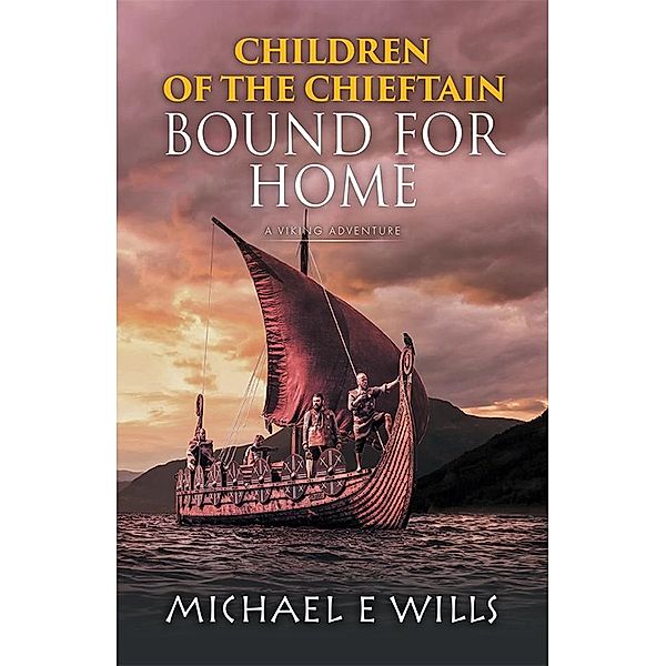Children of the Chieftain / SIlverWood Books, Michael E Wills