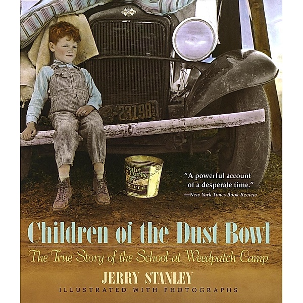 Children of the Dust Bowl: The True Story of the School at Weedpatch Camp, Jerry Stanley