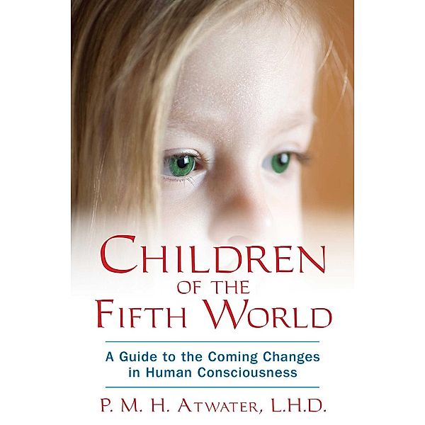 Children of the Fifth World, P. M. H. Atwater