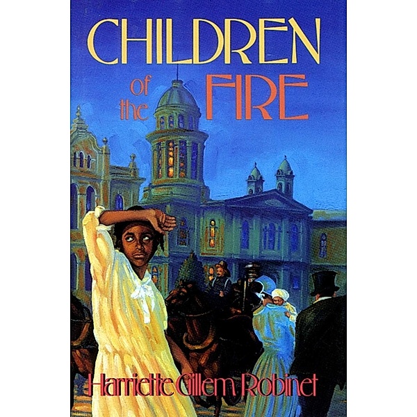 Children of the Fire, Harriette Gillem Robinet