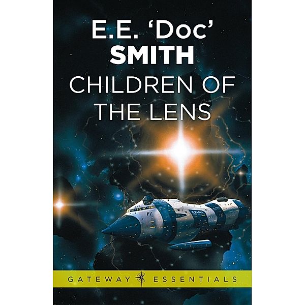 Children of the Lens / Golden Age Masterworks, E. E. 'Doc' Smith