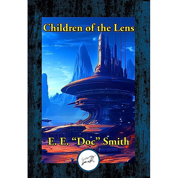 Children of the Lens / Lensman Bd.6, E. E. "Doc" Smith