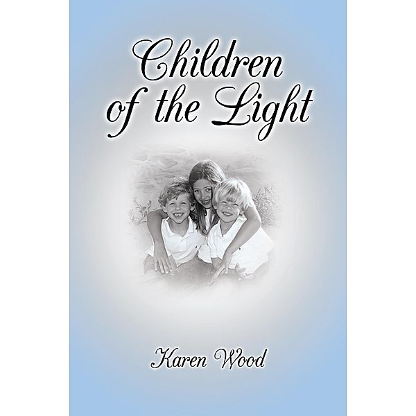 Children of the Light, Karen Wood