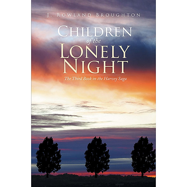 Children of the Lonely Night, J. Rowland Broughton