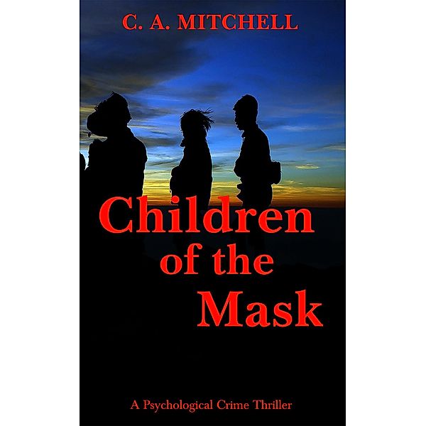 Children of the Mask, C. A. Mitchell