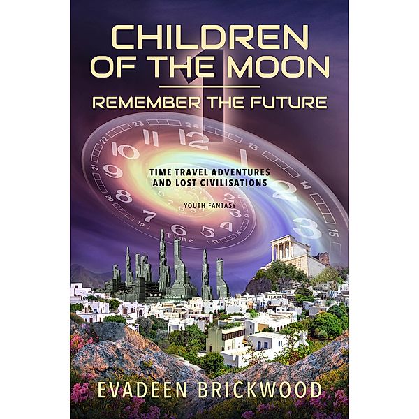 Children of the Moon / Remember the Future Bd.1, Evadeen Brickwood