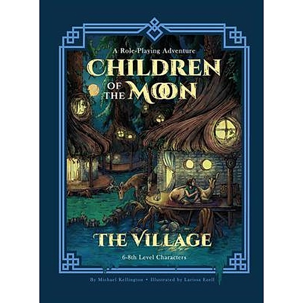 Children of the Moon: The Village / Vasto's Vault Bd.4, Michael Kellington