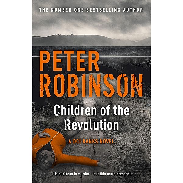 Children of the Revolution / DCI Banks Bd.21, Peter Robinson