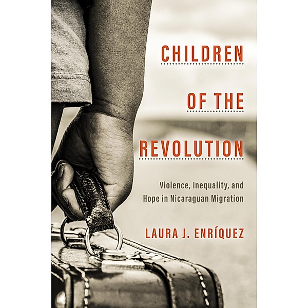 Children of the Revolution / Globalization in Everyday Life, Laura J. Enriquez