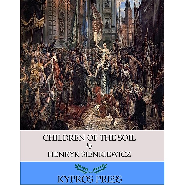 Children of the Soil, Henryk Sienkiewicz