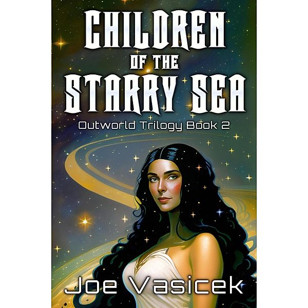 Children of the Starry Sea (Outworld Trilogy, #2) / Outworld Trilogy, Joe Vasicek