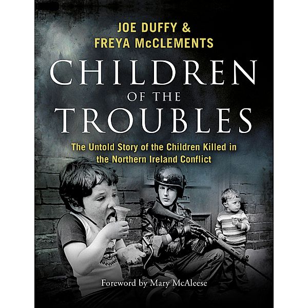 Children of the Troubles, Joe Duffy, Freya McClements