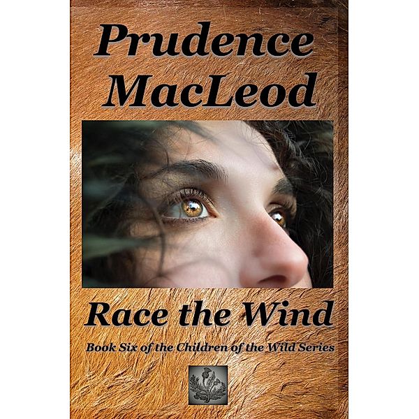 Children of the Wild: Race the Wind (Children of the Wild, #6), Prudence Macleod