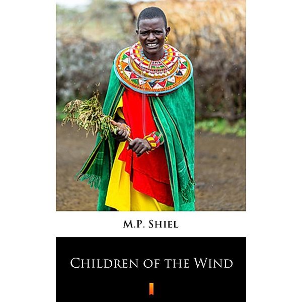 Children of the Wind, M. P. Shiel