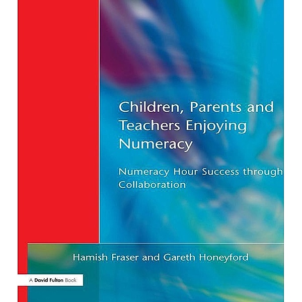 Children, Parents and Teachers Enjoying Numeracy, Hamish Fraser, Gareth Honeyford