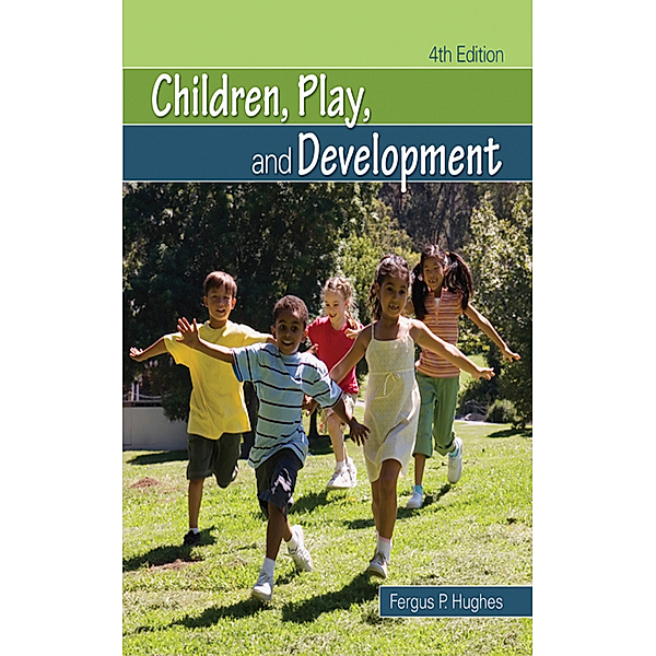 Children, Play, and Development, Fergus P. Hughes