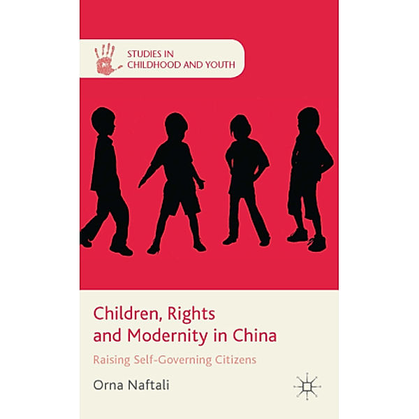 Children, Rights and Modernity in China, O. Naftali