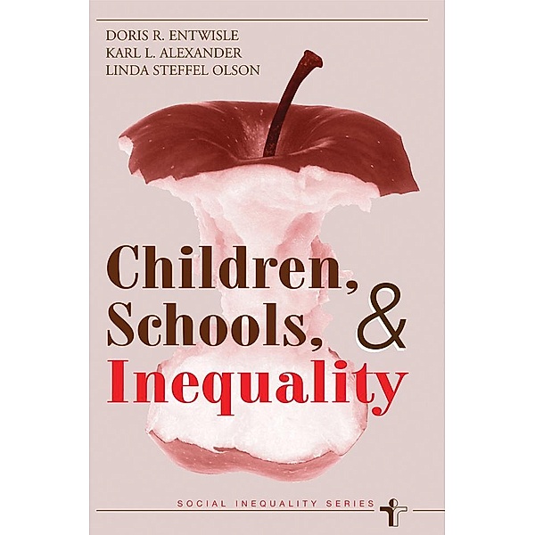Children, Schools, And Inequality, Doris R Entwisle