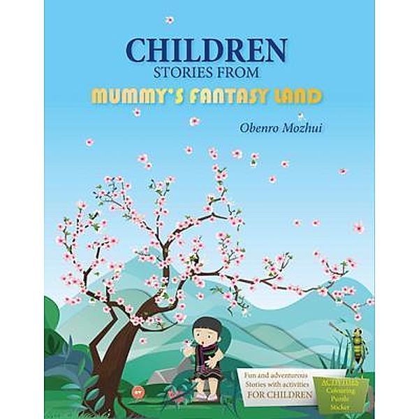 Children Stories From Mummy's Fantasy Land / 24by7 Publishing, Obenro Mozhui