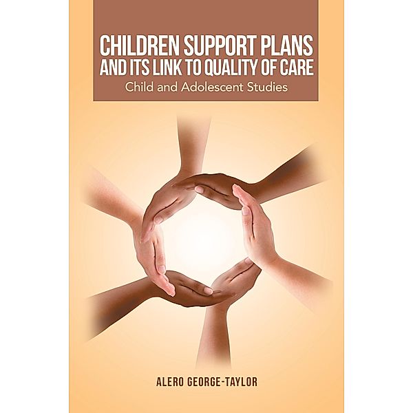 Children Support Plans and Its Link to Quality of Care, Alero George-Taylor