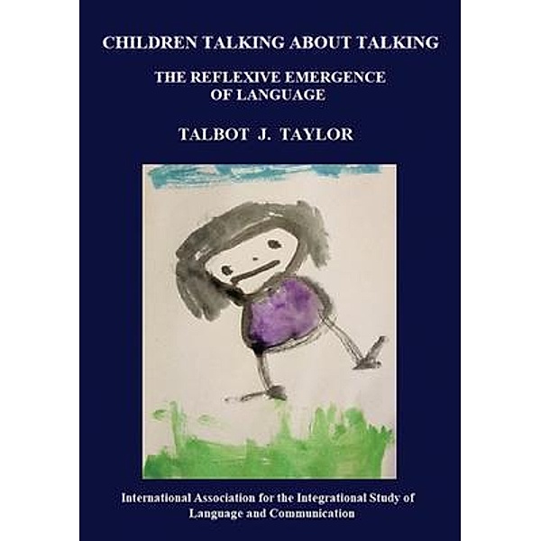 Children talking about talking / Collected papers Bd.3, Talbot J. Taylor