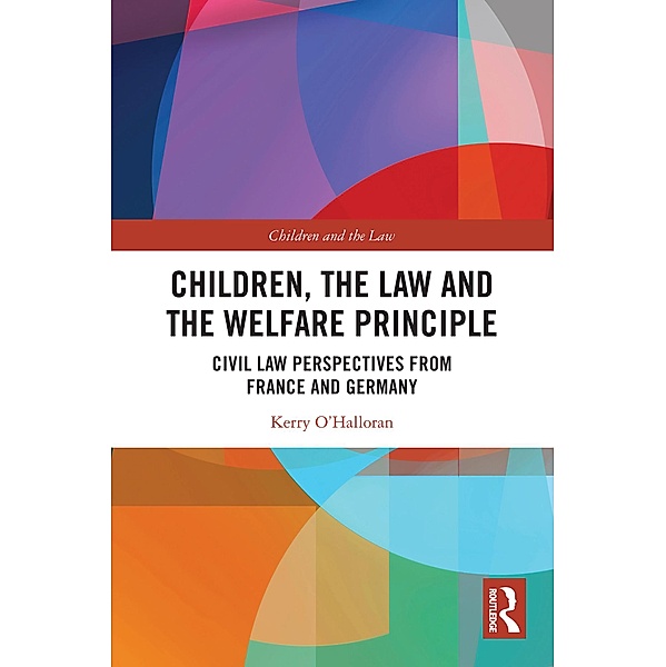 Children, the Law and the Welfare Principle, Kerry O'Halloran