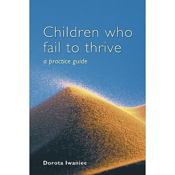 Children who Fail to Thrive, Dorota Iwaniec