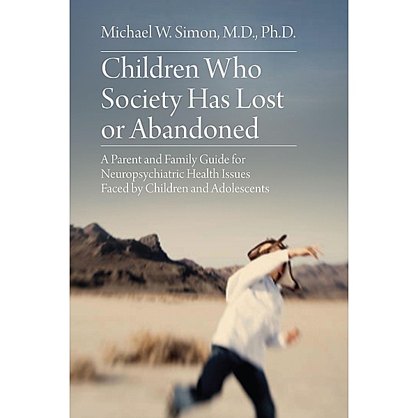 Children Who Society Has Lost or Abandoned, Michael W. Simon