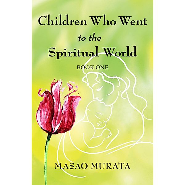 Children Who Went to the Spiritual World, Book One, Masao Murata