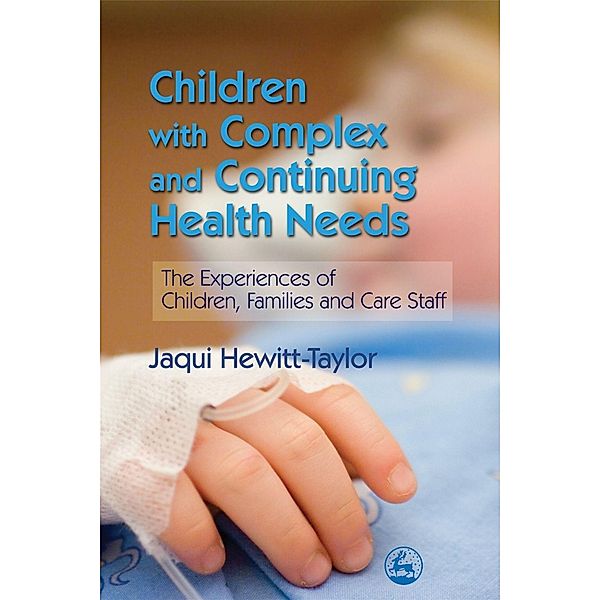 Children with Complex and Continuing Health Needs, Jaqui Hewitt-Taylor