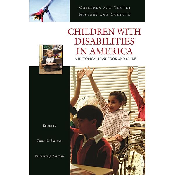 Children with Disabilities in America, Philip L. Safford, Elizabeth J. Safford