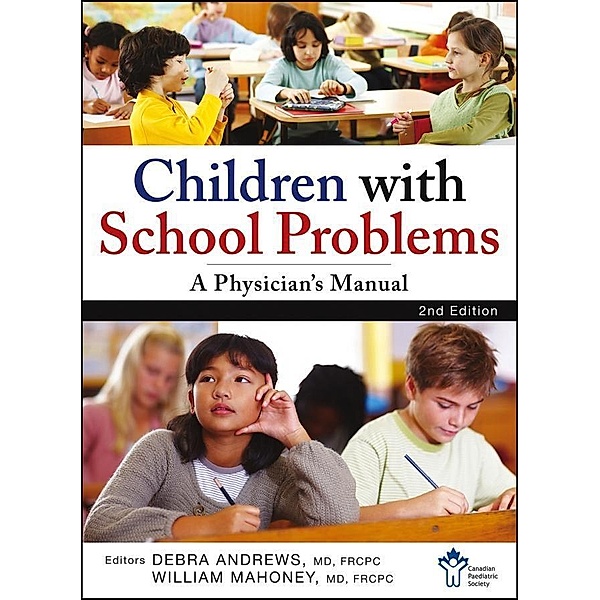 Children With School Problems, The Canadian Paediatric Society, Debra Andrews, William J. Mahoney